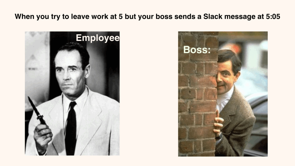Leaving Work at 5 PM and boss message at 5.05