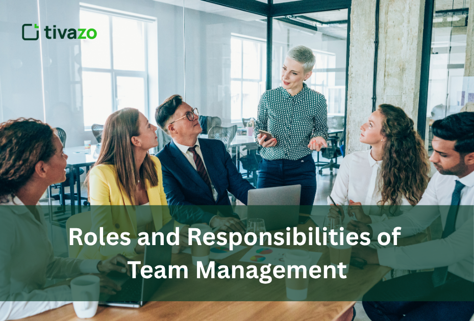 Roles and Responsibilities of 
Effective Team Management