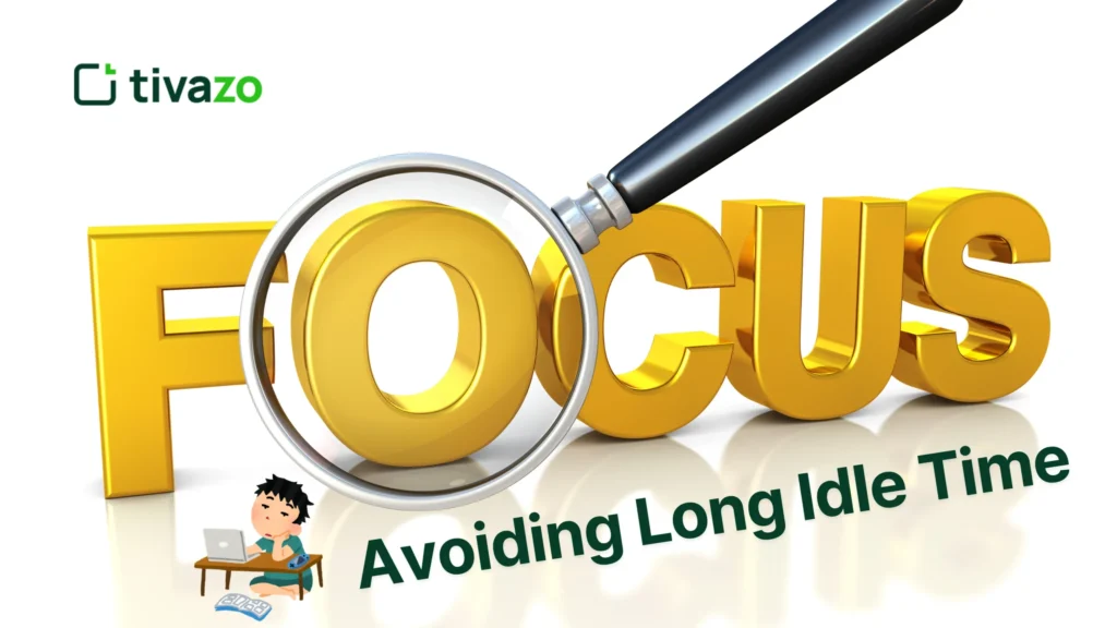 Focus: Avoiding Long Idle Time