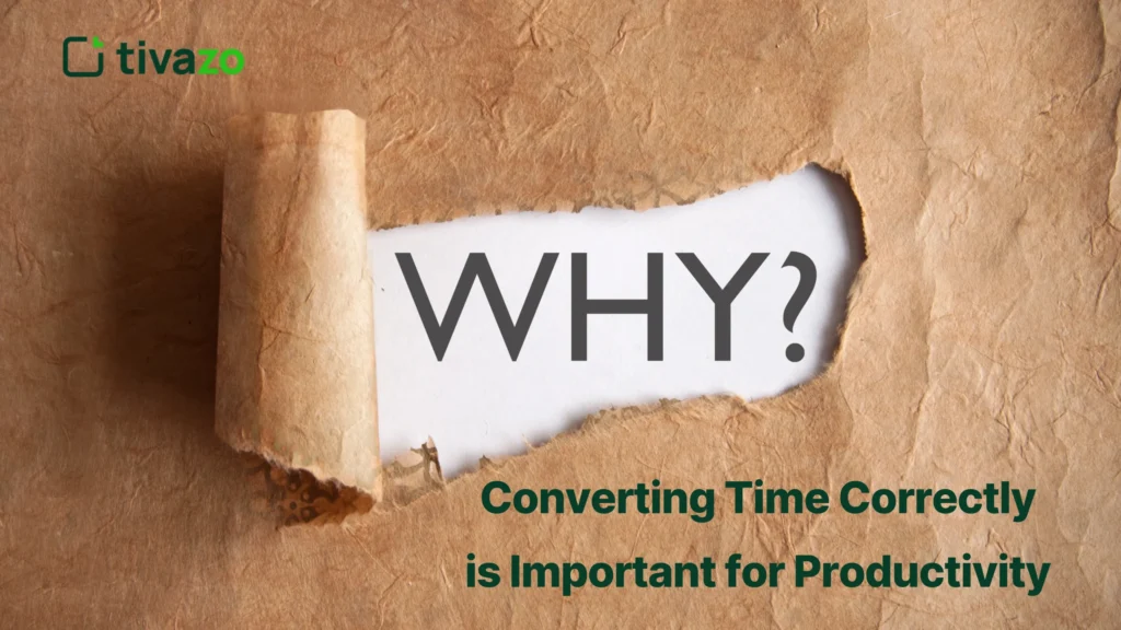 Why Converting Time Correctly is Important for Productivity