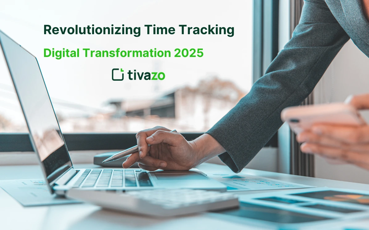 Revolutionizing Time Tracking Digital Transformation 2025