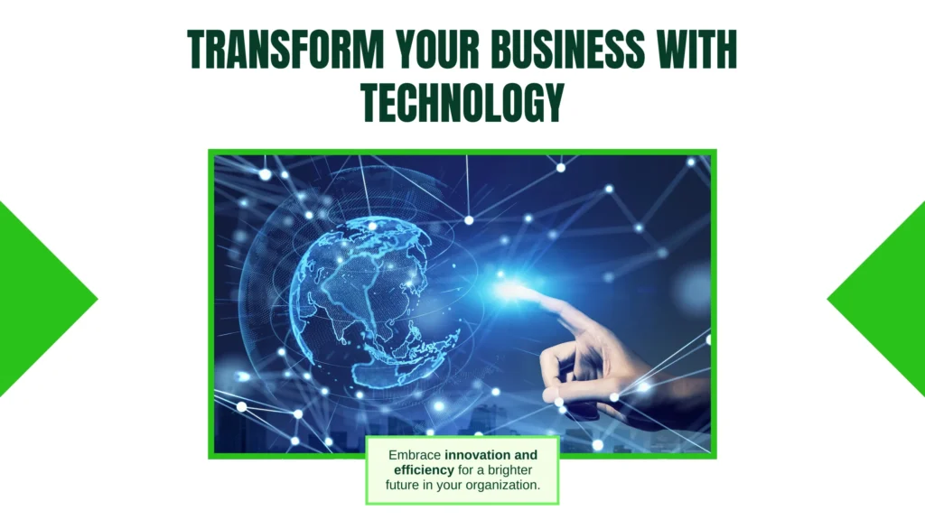 Transform your business with technology 