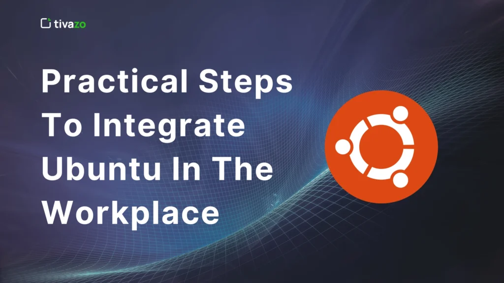 Ubuntu In The Workplace