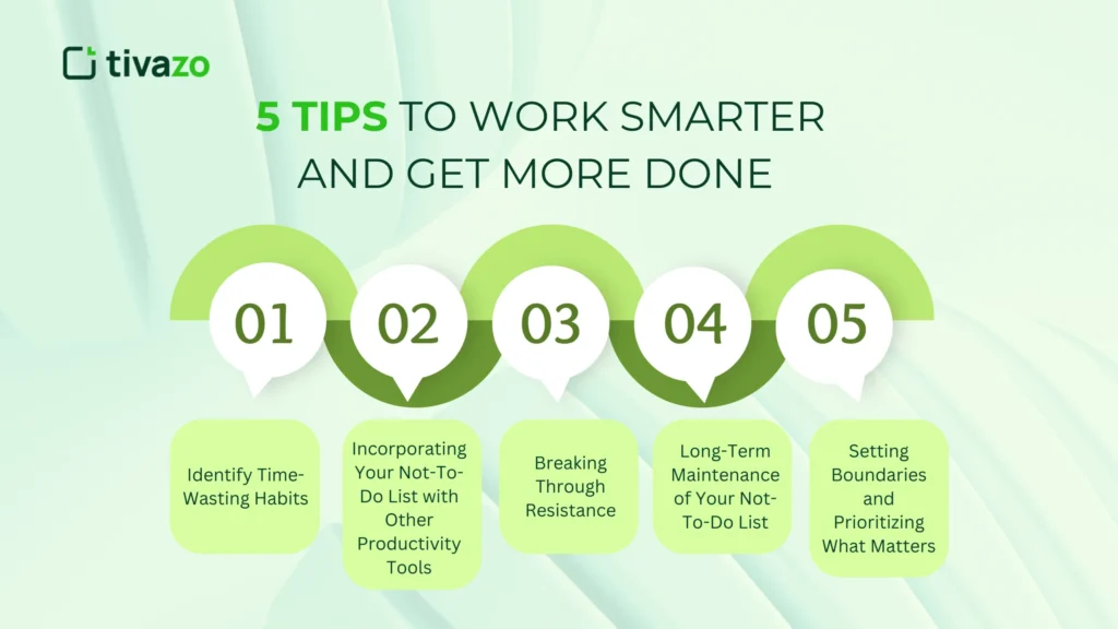 Not-To-Do List: 5 essential tips to eliminate distractions, boost productivity, and work smarter for better results