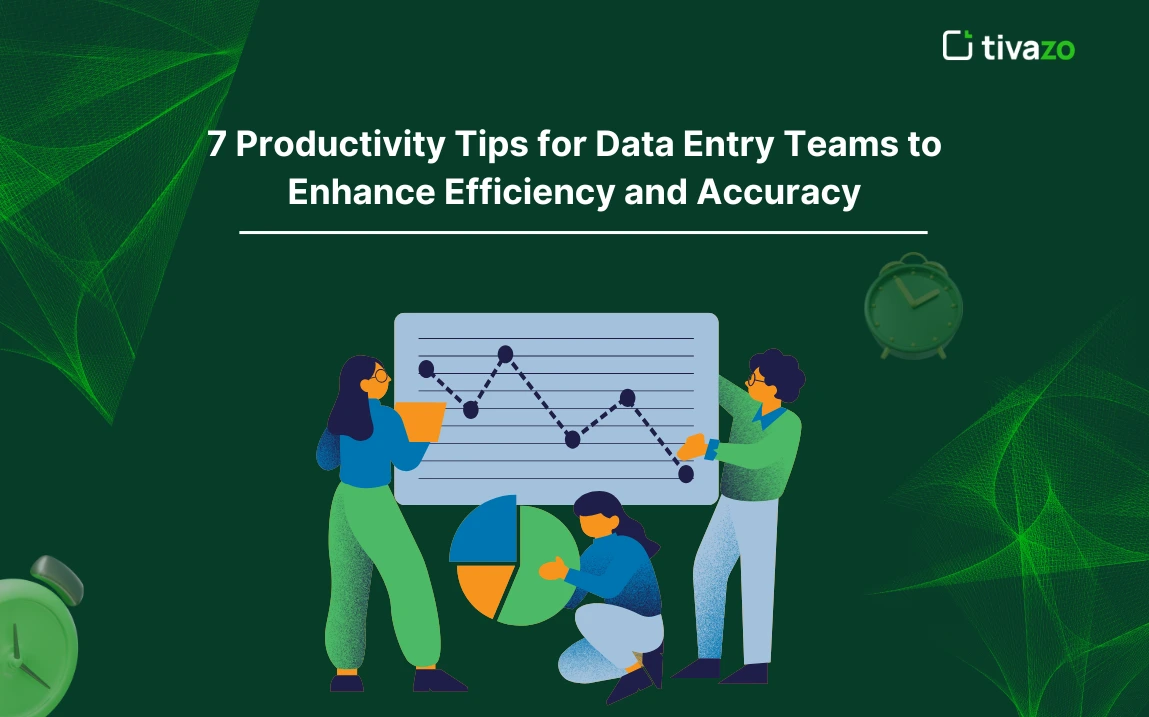 7 Productivity Tips for Data Entry Teams to Enhance Efficiency and Accuracy