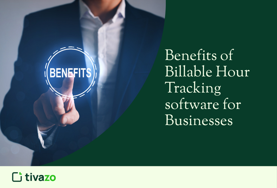 Benefits of Billable Hour Tracking software for businesses