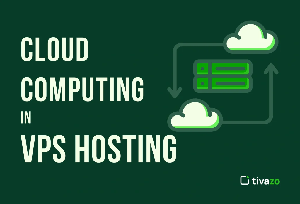 Role of Cloud Computing in VPS Hosting