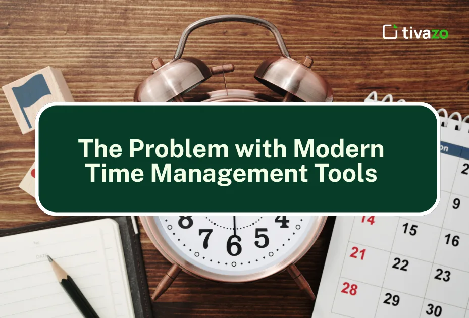 The Problem with Modern Time Management Tools