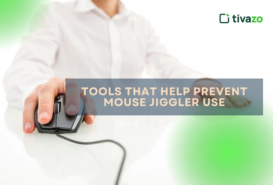 Tools That Help Prevent Mouse Jiggler Use