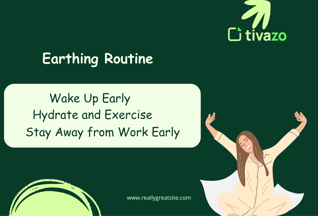 earthing routine is also one of the  productivity hacks for entrepreneurs.

