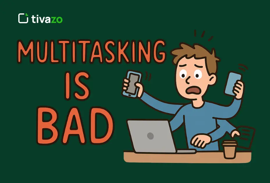 Multitasking is bad 