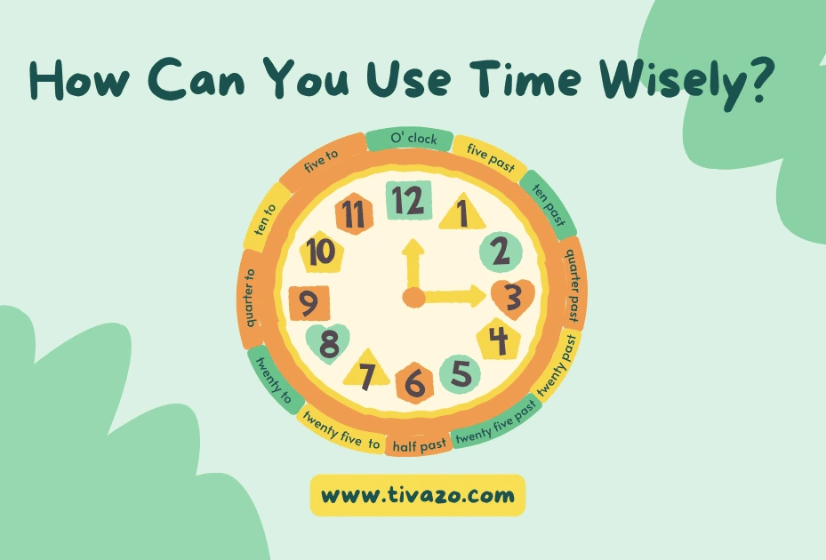 How can you use time wisely