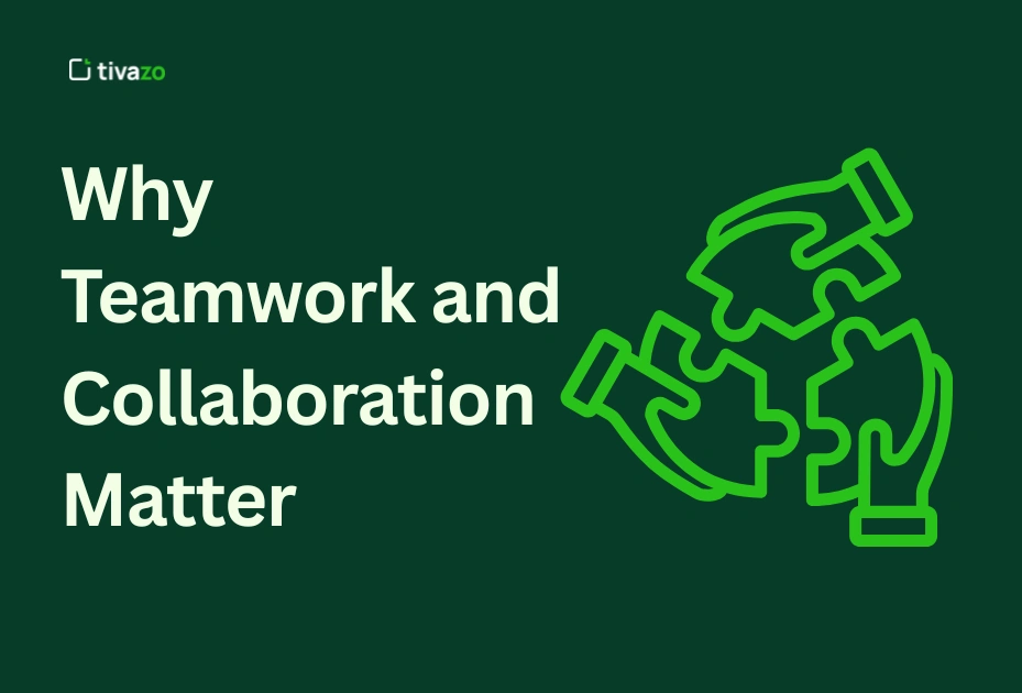 Why Teamwork and Collaboration Matter