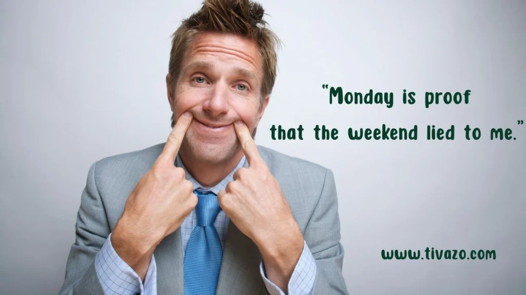 Funny monday quotes for workdays