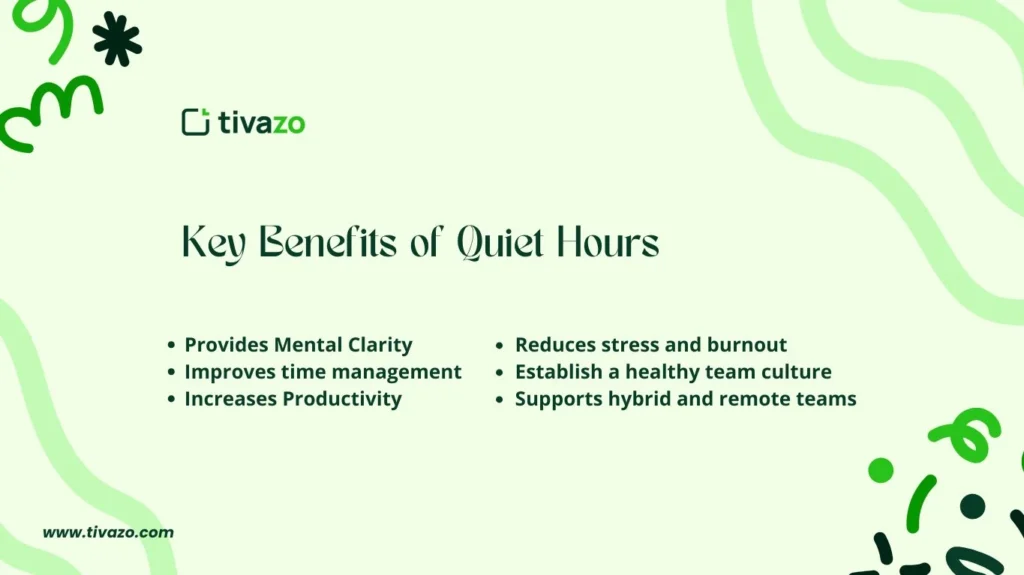 Key Benefits of Quiet Hours