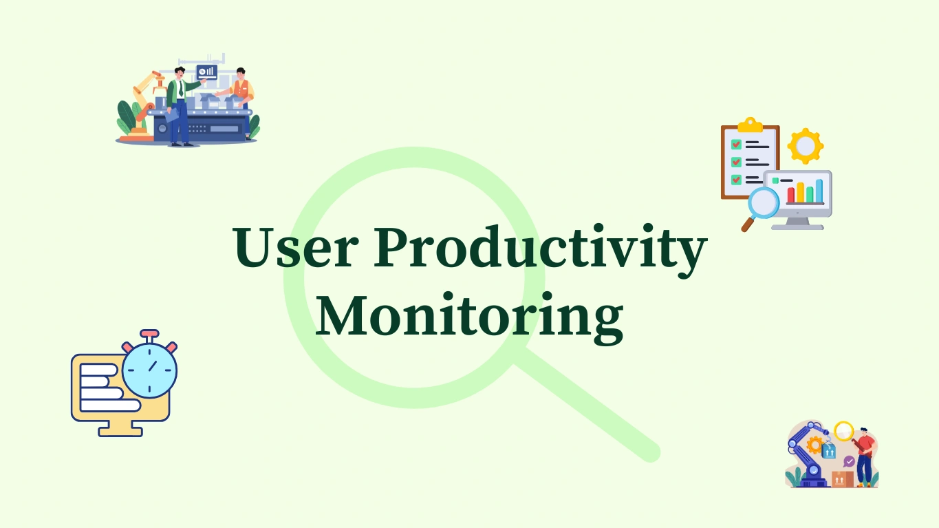 User Productivity Monitoring