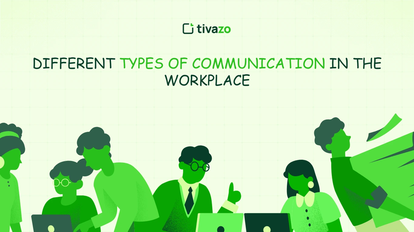 Different Types of Communication in the Workplace