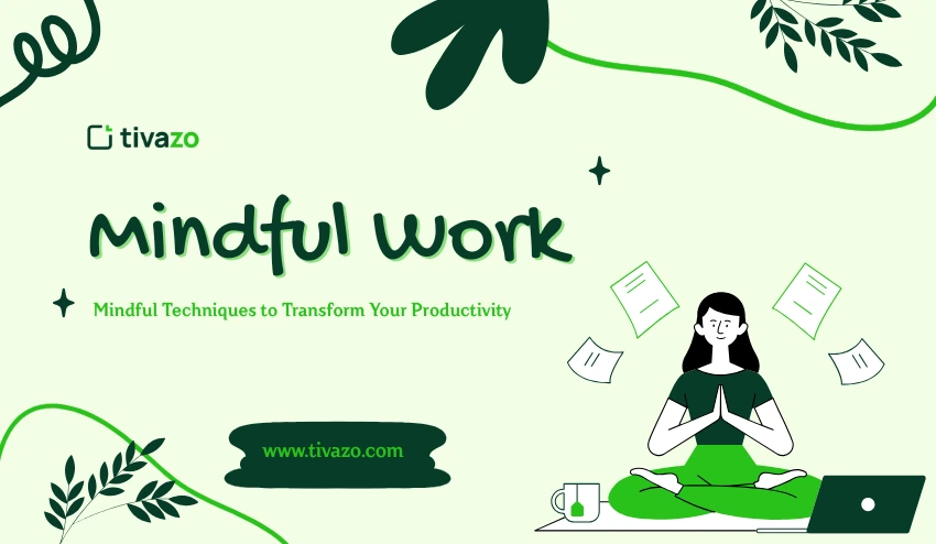 Mindful work for productivity