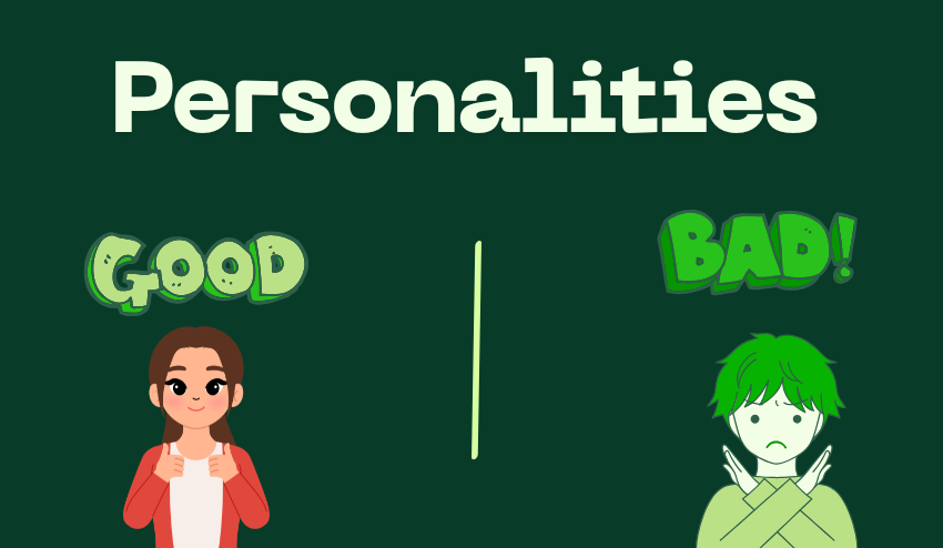 Good Bad Personalities