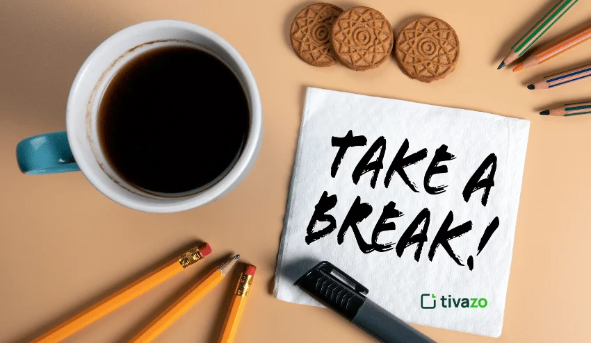 Encourage Breaks and Downtime