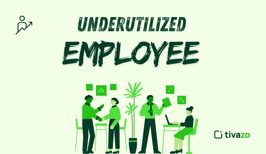 underutilized employee