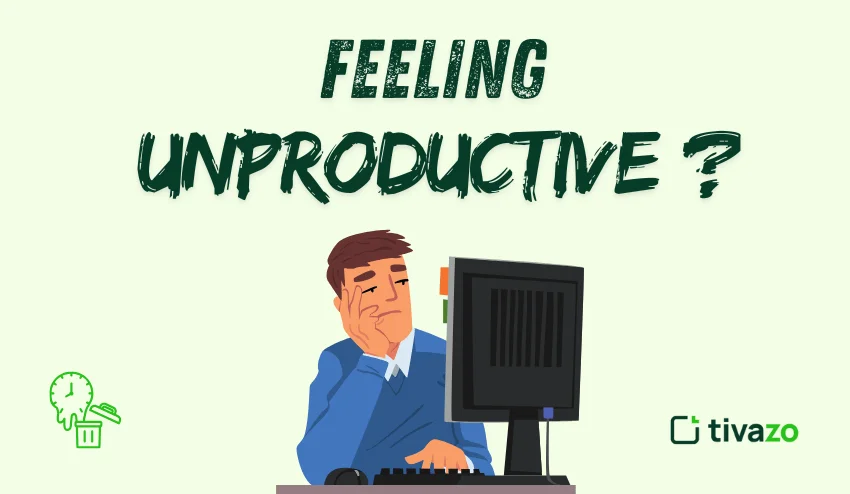 feeling unproductive