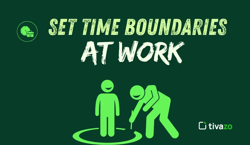 set time boundaries at work